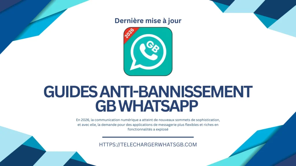 Guides Anti-Bannissement GB WhatsApp